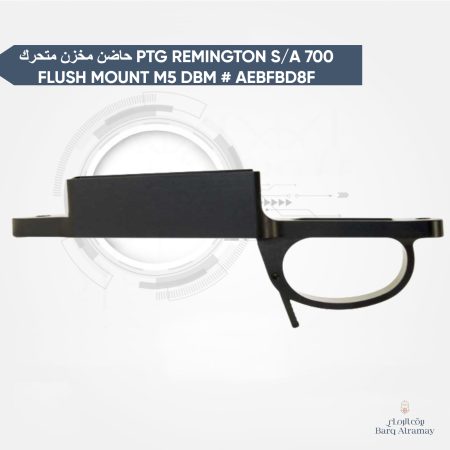 حاضن مخزن متحرك PTG REMINGTON S_A 700 FLUSH MOUNT M5 DBM # AEBFBD8F