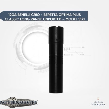 12GA BENELLI CRIO / BERETTA OPTIMA PLUS CLASSIC LONG RANGE UNPORTED – MODEL 5172(تشوك بنيلي كاريو و بريتا أوبتيما)