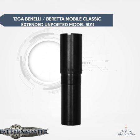 12GA BENELLI / BERETTA MOBILE CLASSIC EXTENDED UNPORTED MODEL 5011(تشوك بنيلي و بريتا )