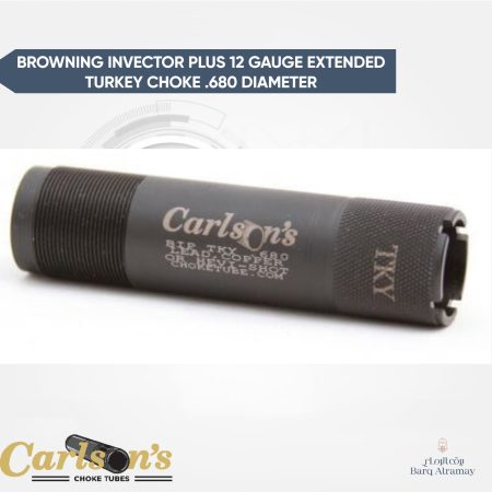 BROWNING INVECTOR PLUS 12 GAUGE EXTENDED TURKEY CHOKE .680 DIAMETER ( تشوك براوونج 680)
