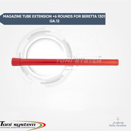 Magazine tube extension +6 rounds for Beretta 1301 ga.12(مخزن اضافي بريتا بسعة 6 طلقات)